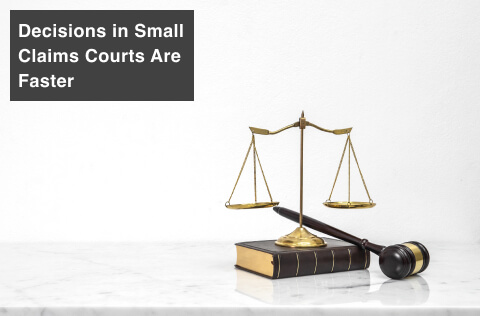Decisions In Small Claims Courts Are Faster