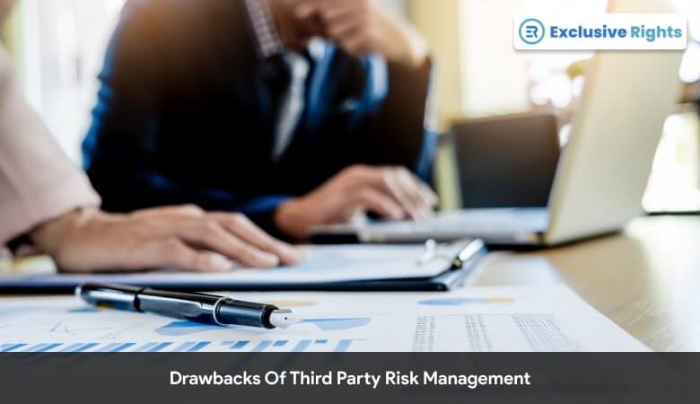 Drawbacks Of Third Party Risk Management