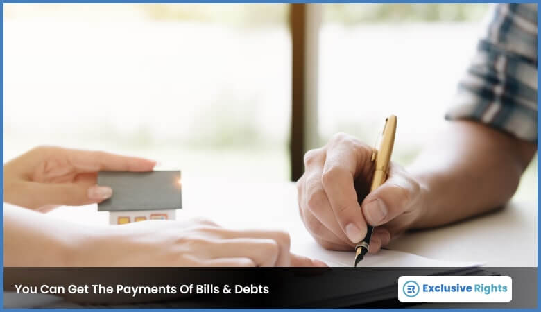 You Can Get The Payments Of Bills & Debts
