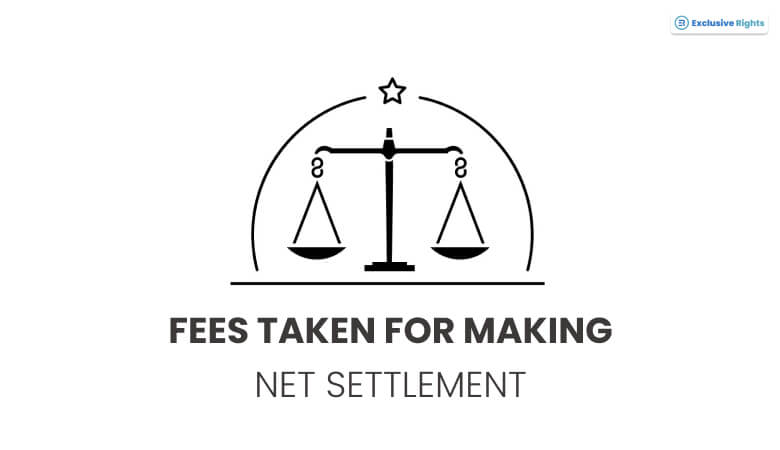 Fees Taken For Making Net Settlement