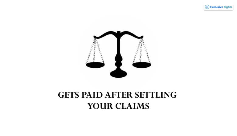 Gets Paid After Settling Your Claims